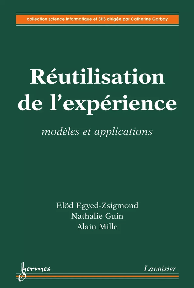 Réutilisation de l'expérience - Elöd EGYED-ZSIGMOND, Nathalie GUIN, Alain MILLE - Hermès Science