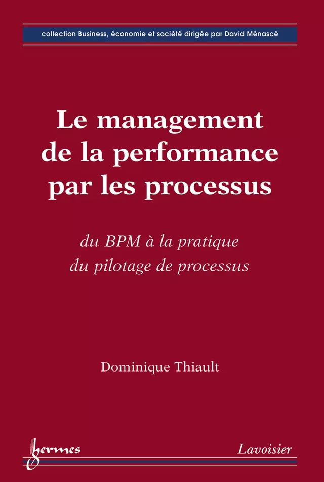 Le management de la performance par les processus - Dominique THIAULT - Hermès Science