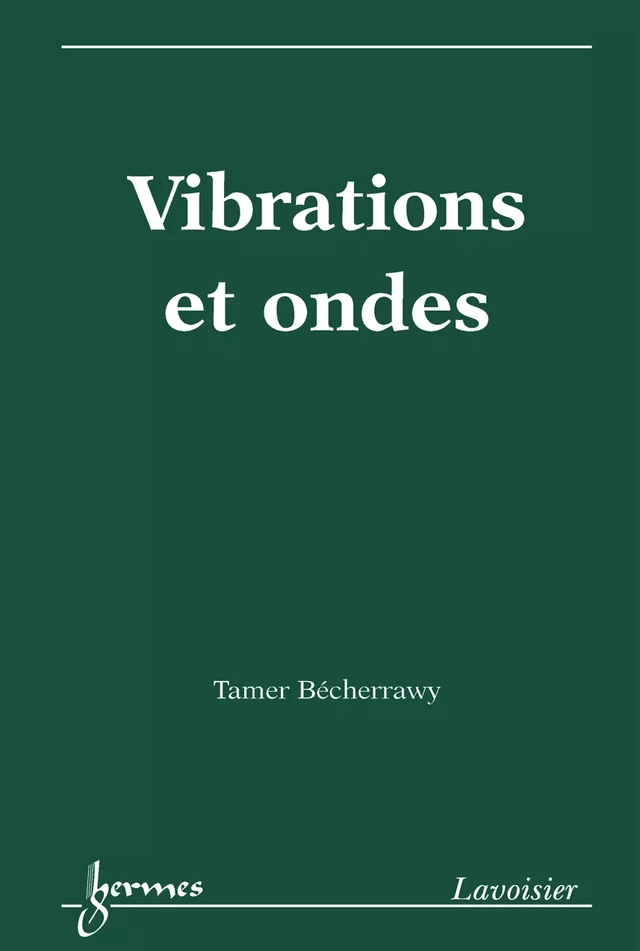 Vibrations et ondes - Tamer Bécherrawy - Hermès Science