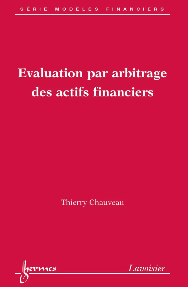 Évaluation par arbitrage des actifs financiers - Thierry CHAUVEAU - Hermès Science
