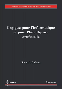 Logique pour l'informatique et pour l'intelligence artificielle