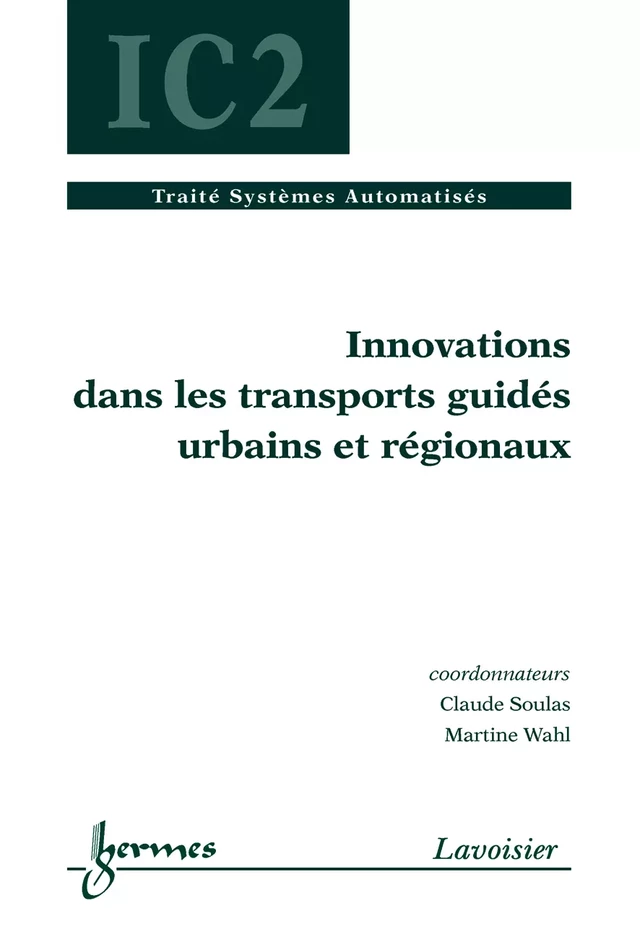 Innovations dans les transports guidés urbains et régionaux (traité IC2) - Claude SOULAS, Martine WAHL - Hermès Science