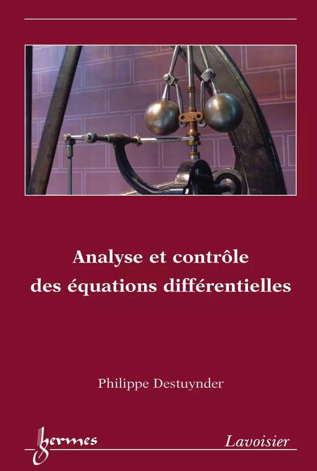 Analyse et contrôle des équations différentielles - Philippe DESTUYNDER - Hermès Science