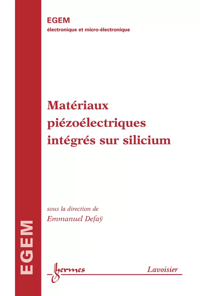 Matériaux piézoélectriques intégrés sur silicium (traité EGEM) - Emmanuel Defay - Hermès Science