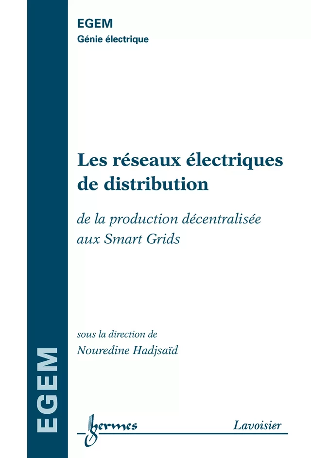Les réseaux électriques de distribution (traité EGEM) - Nouredine Hadjsaïd - Hermès Science