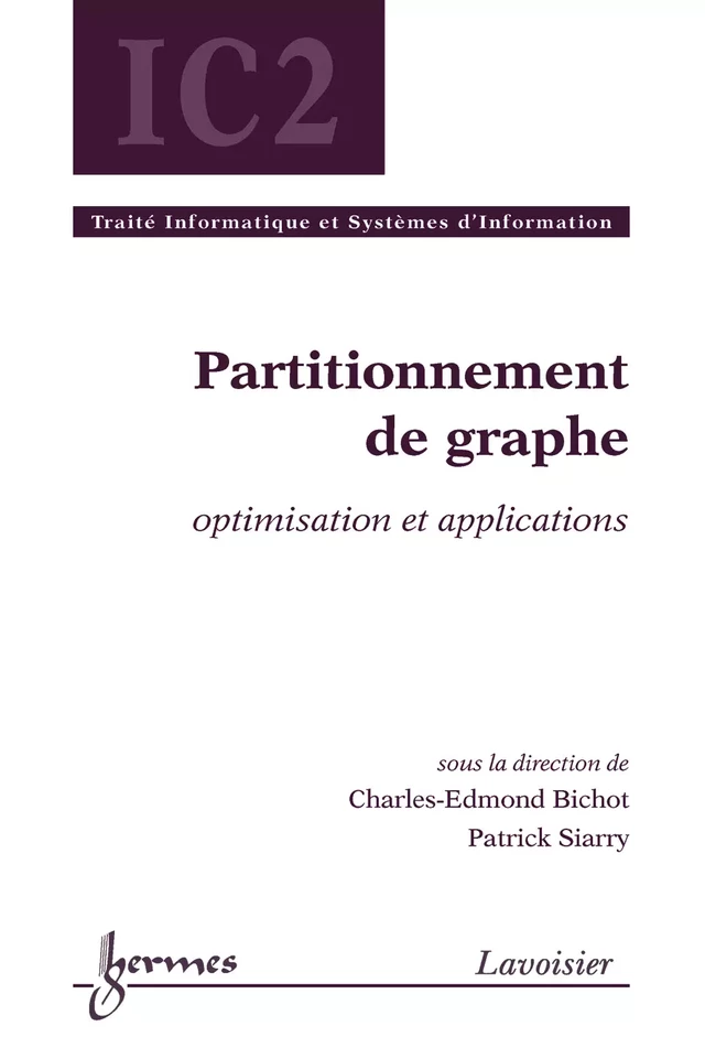 Partitionnement de graphe (traité IC2) - Charles-Edmond BICHOT, Patrick Siarry - Hermès Science