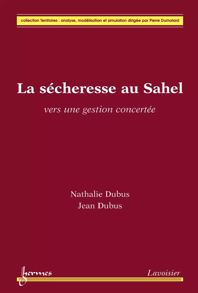 La sécheresse au Sahel - Nathalie DUBUS, Jean DUBUS - Hermès Science