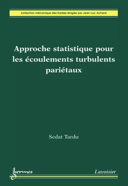 Approche statistique pour les écoulements turbulents pariétaux