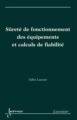 Sûreté de fonctionnement des équipements et calculs de fiabilité