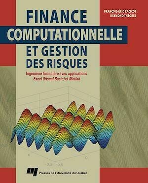 Finance computationnelle et gestion des risques - Raymond Théoret, François-Éric Racicot - Presses de l'Université du Québec