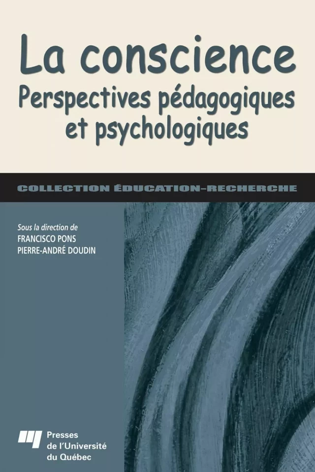 La conscience - Francisco Pons, Pierre-André Doudin - Presses de l'Université du Québec