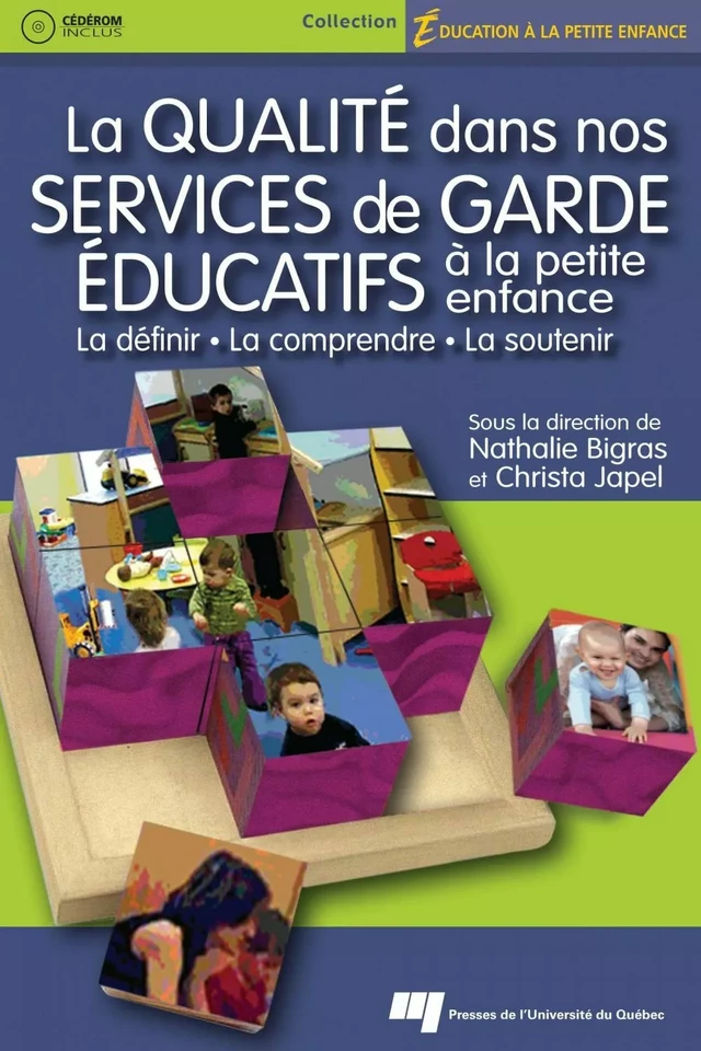 La qualité dans nos services de garde éducatifs à la petite enfance - Nathalie Bigras, Christa Japel - Presses de l'Université du Québec