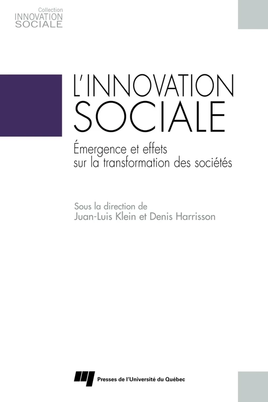 L'innovation sociale - Juan-Luis Klein, Denis Harrisson - Presses de l'Université du Québec