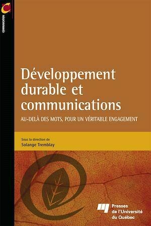Développement durable et communications - Solange Tremblay - Presses de l'Université du Québec