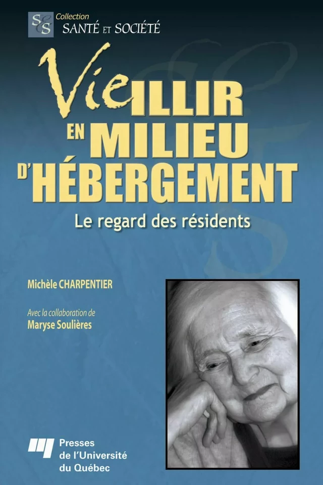 Vieillir en milieu d’hébergement - Michèle Charpentier - Presses de l'Université du Québec