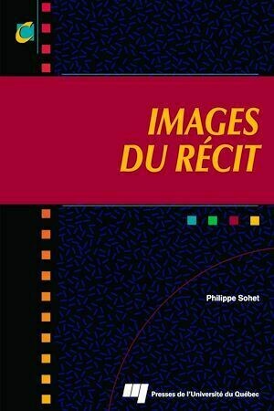 Images du récit - Philippe Sohet - Presses de l'Université du Québec