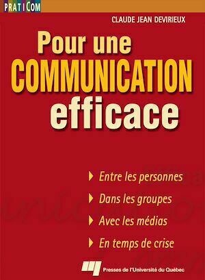 Pour une communication efficace - Claude Jean Devirieux - Presses de l'Université du Québec