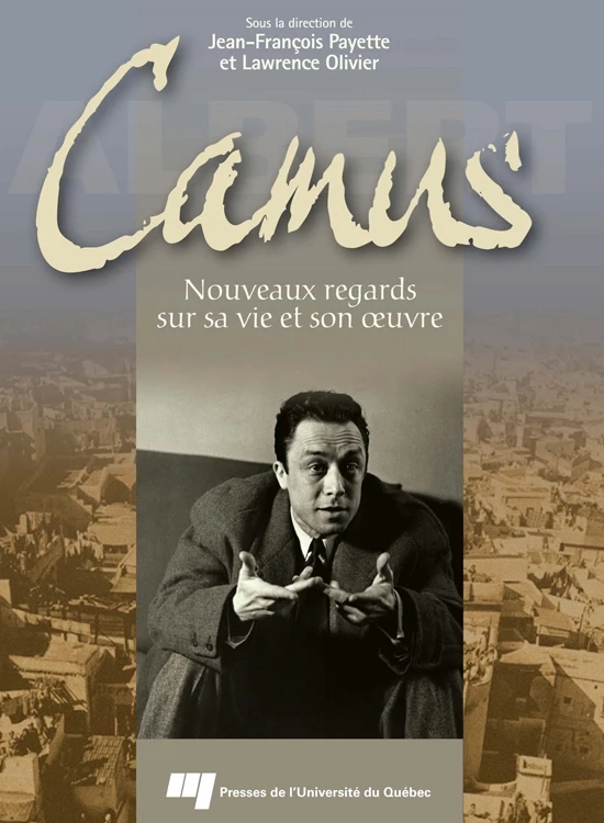 Camus - Jean-François Payette, Lawrence Olivier - Presses de l'Université du Québec