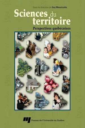Sciences du territoire : perspectives québécoises - Guy Massicotte - Presses de l'Université du Québec