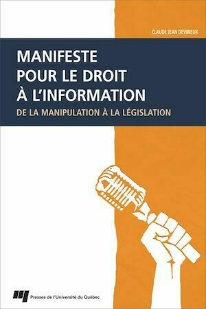 Manifeste pour le droit à l'information - Claude Jean Devirieux - Presses de l'Université du Québec