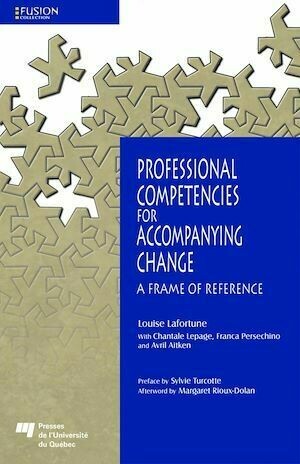 Professional Competencies for Accompanying Change - Louise Lafortune - Presses de l'Université du Québec