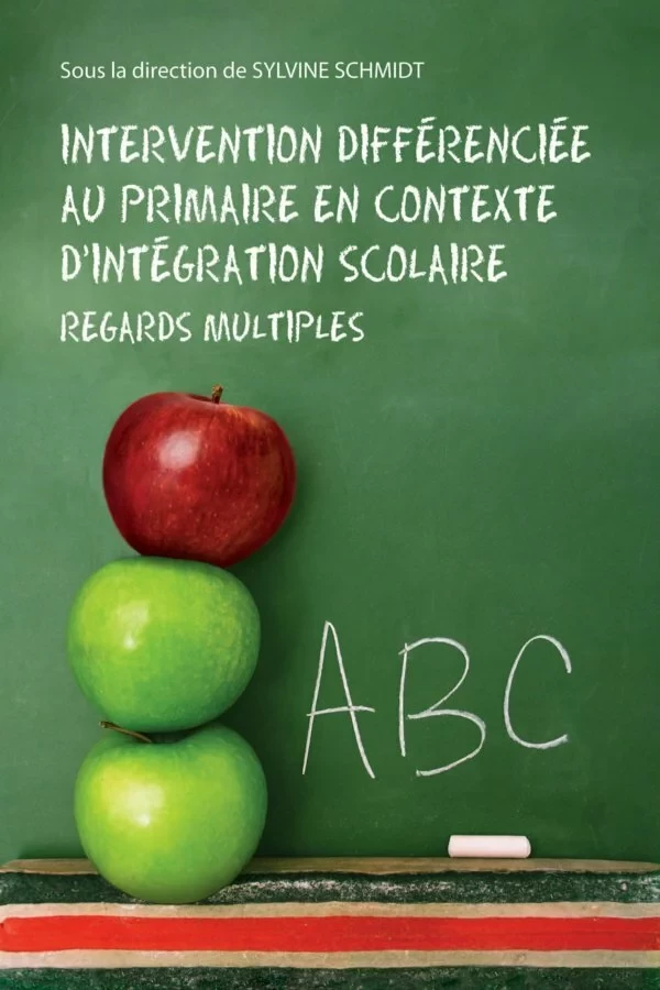 Intervention différenciée au primaire en contexte d'intégration scolaire - Sylvine Schmidt - Presses de l'Université du Québec