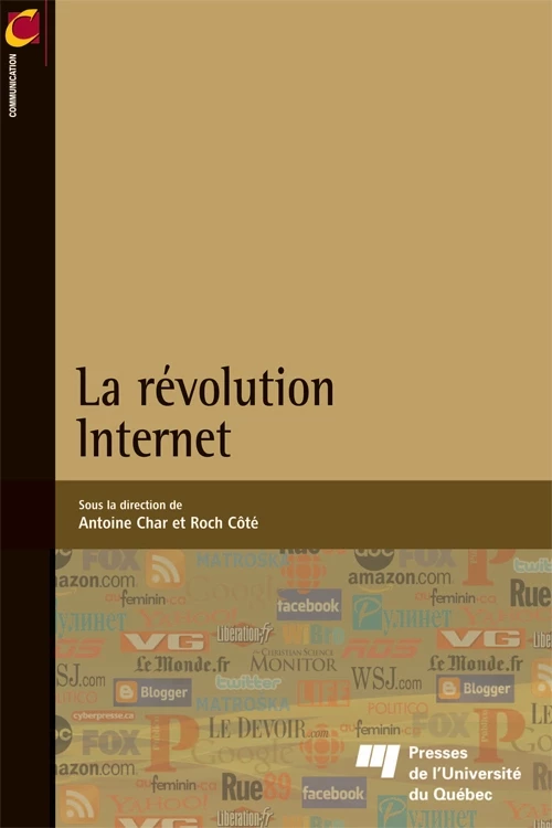 La révolution Internet - Antoine Char, Roch Côté - Presses de l'Université du Québec