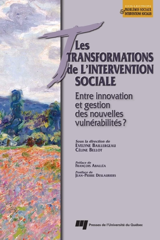 Transformations de l’intervention sociale - Evelyne Baillergeau, Céline Bellot - Presses de l'Université du Québec