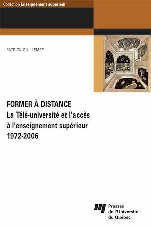 Former à distance - Patrick Guillemet - Presses de l'Université du Québec