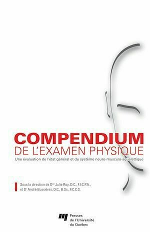 Compendium de l'examen physique - Julie Roy, André Bussières - Presses de l'Université du Québec