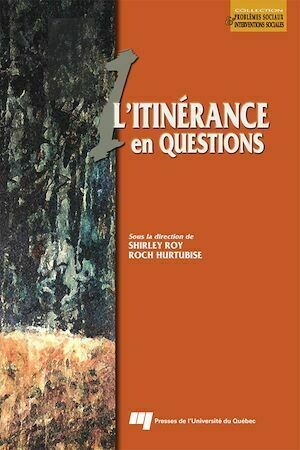 L'itinérance en questions - Shirley Roy, Roch Hurtubise - Presses de l'Université du Québec