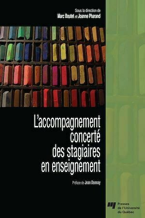 Accompagnement concerté des stagiaires en enseignement - Marc Boutet, Joanne Pharand - Presses de l'Université du Québec