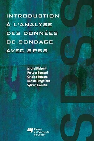 Introduction à l'analyse des données de sondage avec SPSS : Guide d'auto-apprentissage - Michel Plaisent, Prosper Bernard - Presses de l'Université du Québec
