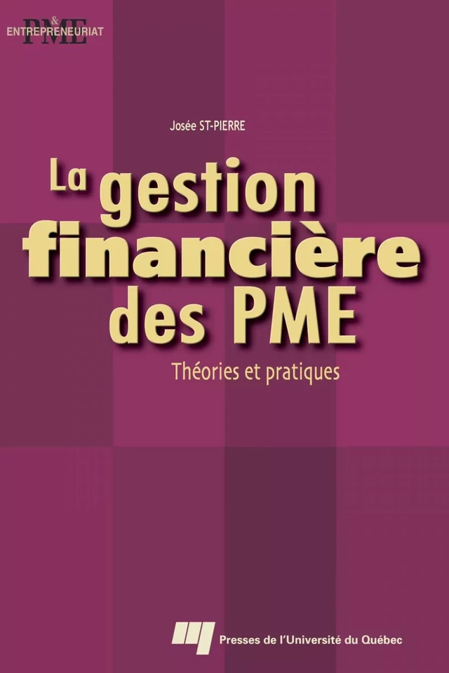 La gestion financière des PME - Josée St-Pierre - Presses de l'Université du Québec