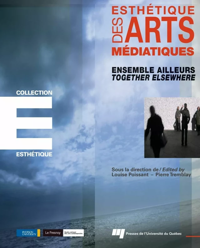 Ensemble ailleurs - Together Elsewhere - Pierre Tremblay, Louise Poissant - Presses de l'Université du Québec