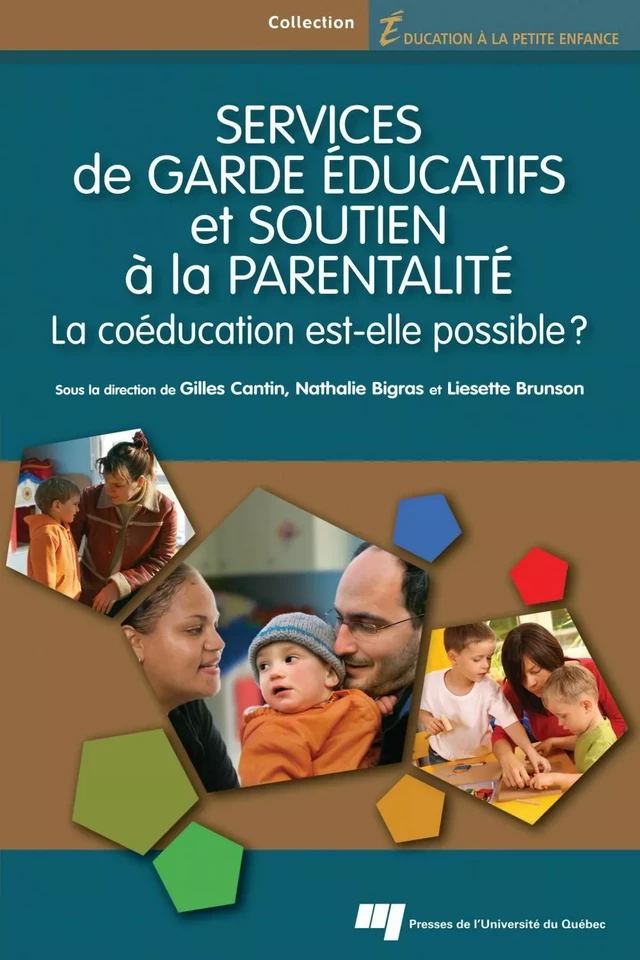 Services de garde éducatifs et soutien à la parentalité - Gilles Cantin, Nathalie Bigras - Presses de l'Université du Québec