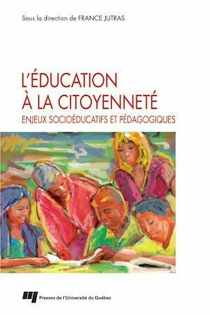 L'éducation à la citoyenneté - France Jutras - Presses de l'Université du Québec