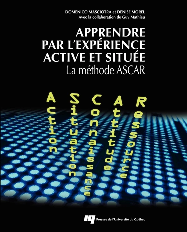 Apprendre par l'expérience active et située - Domenico Masciotra, Denise Morel - Presses de l'Université du Québec