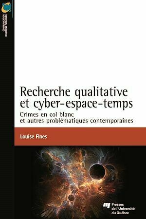 Recherche qualitative et cyber-espace-temps - Louise Fines - Presses de l'Université du Québec
