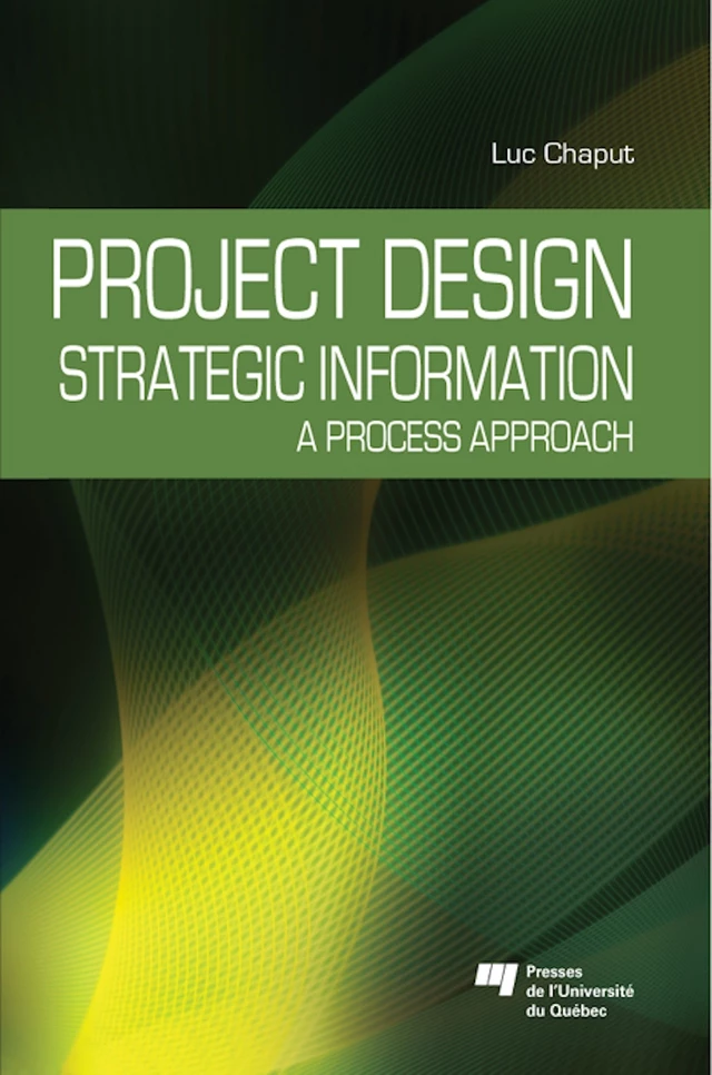 Project Design: Strategic Information - Luc Chaput - Presses de l'Université du Québec