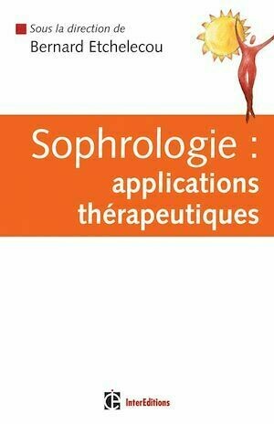 Sophrologie : applications thérapeutiques - Collectif Collectif - InterEditions