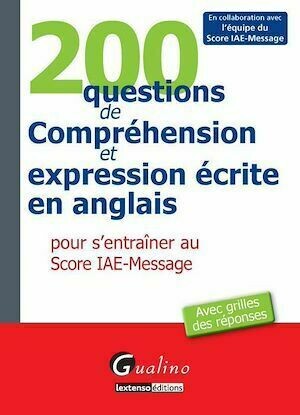 200 questions de compréhension et expression écrite en anglais - Collectif Collectif - Gualino Editeur