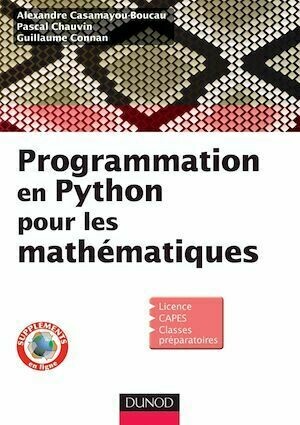 Programmation en Python pour les mathématiques - Guillaume Connan, Alexandre Casamayou-Boucau, Pascal Pascal Chauvin - Dunod