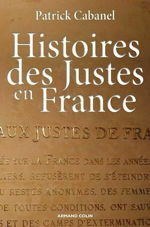 Histoire des Justes en France - Patrick Cabanel - Armand Colin