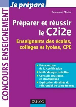 Préparer et réussir le C2i2e - Dominique Maniez - Dunod