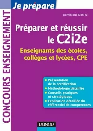 Préparer et réussir le C2i2e - Dominique Maniez - Dunod