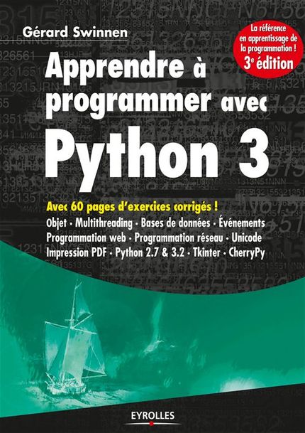 Apprendre à programmer avec Python 3 - Gérard Swinnen - Eyrolles