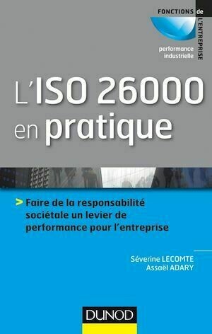 L'ISO 26000 en pratique - Assaël Adary, Séverine Lecomte - Dunod