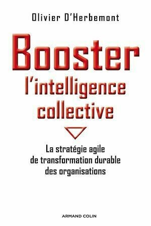 Booster l'intelligence collective - Daniel Krob, Alain Bloch, Olivier d' Herbemont - Armand Colin