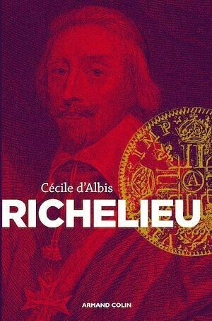 Richelieu - Cécile d' Albis - Armand Colin